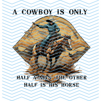 A Cowboy is only half a man Digital PNG download